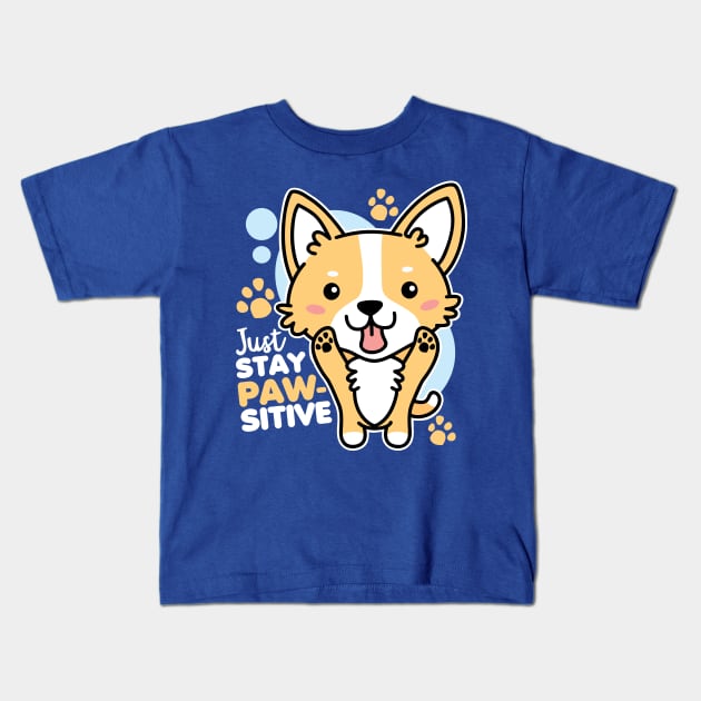 Just Stay Pawsitive Cute Kawaii Corgi Kids T-Shirt by DetourShirts